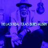 the album cover for Last Real Texas Blues Album / Various - Last Real Texas Blues Album / Various (Gate)