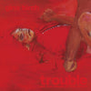 the album cover for Gina Birch - Trouble