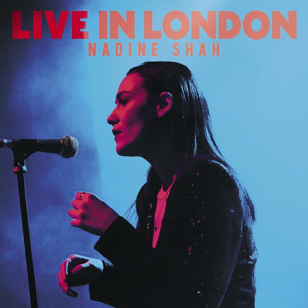the album cover for Nadine Shah - Live In London [Colored Vinyl] (Uk)