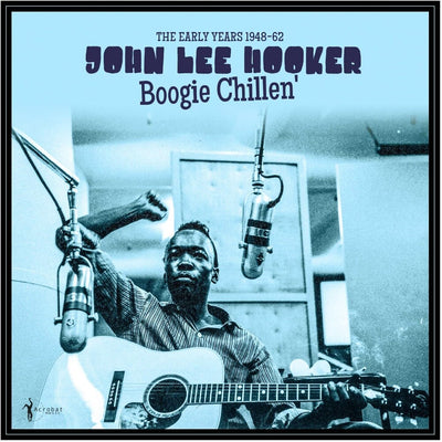 the album cover for John HookerLee - Boogie Chillen: The Early Years 1948-1962 (Can)