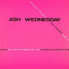 the album cover for Ash Wednesday & Friends - Love & Other Numbers 1980-1984