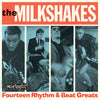 the album cover for Milkshakes - Fourteen Rhythm & Beat Greats