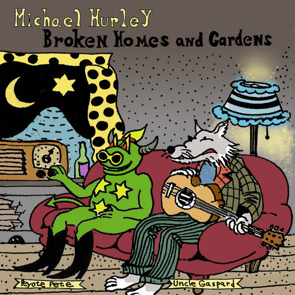 the album cover for Michael Hurley - Broken Homes & Gardens