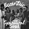 the album cover for Eccentric Spiritual Soul / Various - Eccentric Spiritual Soul / Various