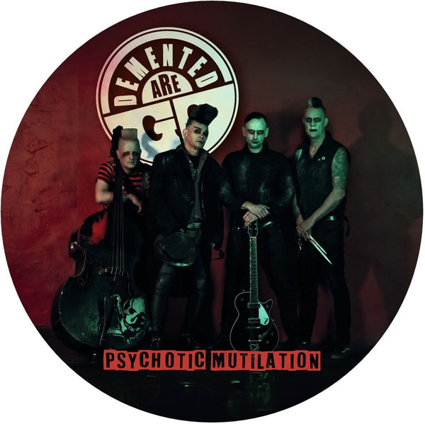 the album cover for Demented Are Go - Psychotic Mutilation (Bonus Track) (Pict)