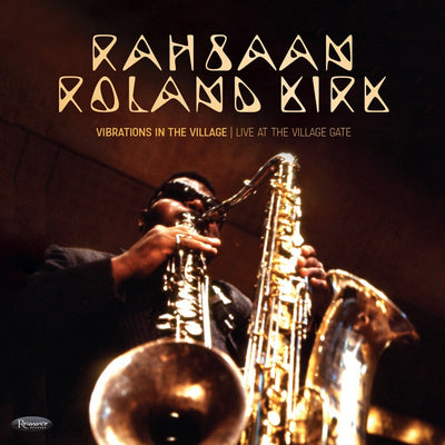 the album cover for Rahsaan KirkRoland - Vibrations In The Village: Live Village Gate (Rsd) [RSD Black Friday 2025]