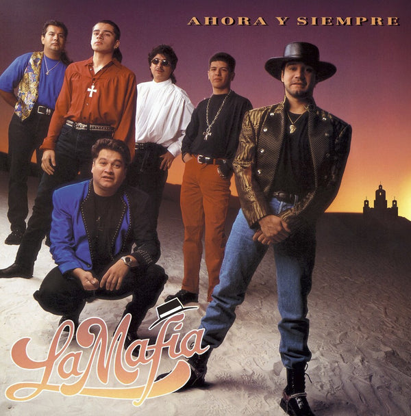 the album cover for La Mafia - Ahora Y Siempre (Stic)