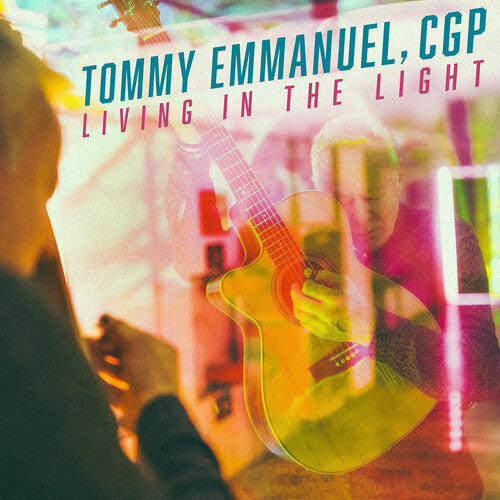 Tommy Emmanuel - Living In The Light [Colored Vinyl] - Pale Blue Dot Records