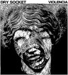 the album cover for Dry Socket / Violencia - Split