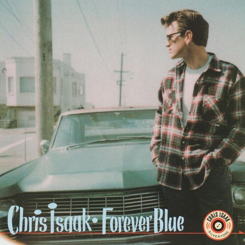 Chris Isaak - Forever Blue - Pale Blue Dot Records