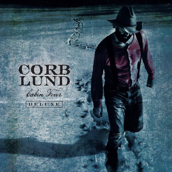 the album cover for Corb Lund - Cabin Fever [Deluxe]