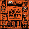 the album cover for Haunted House Party - Monster's Delight [180 Gram]
