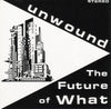 the album cover for Unwound - Future Of What [Colored Vinyl] (Ylw) (Can)