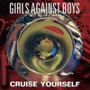 Girls Against Boys - Cruise Yourself [Gold] (Remastered) - Pale Blue Dot Records