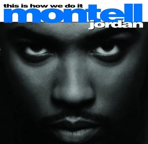 the album cover for Montell Jordan - This Is How We Do It (Blue) [Colored Vinyl] [Limited Edition] (Can)