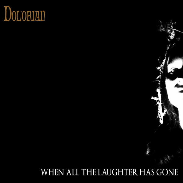 the album cover for Dolorian - When All The Laughter Has Gone