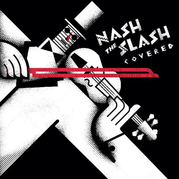 the album cover for Nash The Slash - Covered