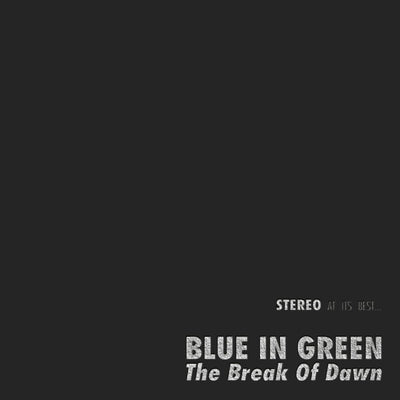the album cover for Blue In Green - Break Of Dawn