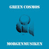 the album cover for Green Cosmos - Morgenmusiken