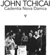 the album cover for John Tchicai  / Cadentia Nova Danica - Wigmore Hall 1968