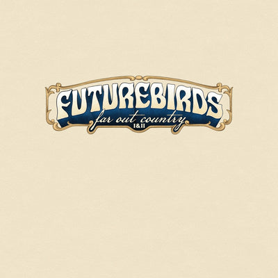 the album cover for Futurebirds - Far Out Country I&Ii
