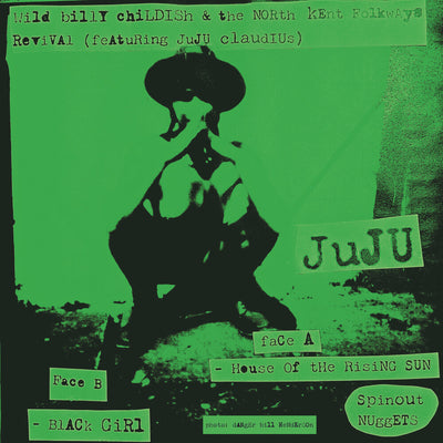 the album cover for Billy Childish& North Kent Folkways Revival - House Of The Rising Sun / Black Girll [Limited Edition]