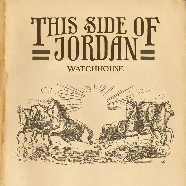 the album cover for Watchhouse - This Side Of Jordan