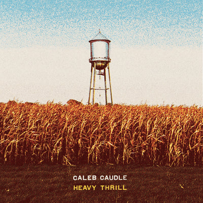 the album cover for Caleb Caudle - Heavy Thrill