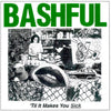 the album cover for Bashful - 'til It Makes You Sick [Colored Vinyl] [Limited Edition]