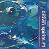 Brown Spirits - Brown Spirits 1 [Indie Exclusive] Blue Vinyl (Blue) [Colored Vinyl] - Pale Blue Dot Records