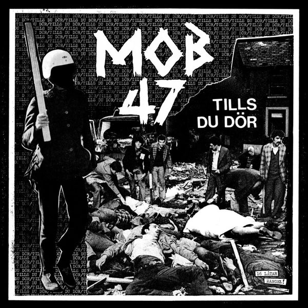 the album cover for Mob 47 - Tills Du Dor