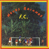 the album cover for Novos Baianos - Novos Baianos F.c.