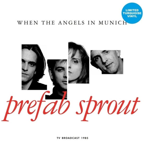 the album cover for Prefab Sprout - When the Angels in Munich: Tv Broadcast 1985 (turquoise Vinyl)