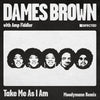 the album cover for Dames & Amp Fiddler Brown - Take Me As I Am (incl. Moodymann Remix)