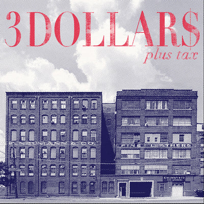 the album cover for 3 Dollars - Plus Tax