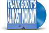 the album cover for Almost Monday - THANK GOD IT'S ALMOST MONDAY [Sky Blue]