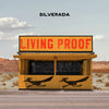 the album cover for Silverada - Living Proof