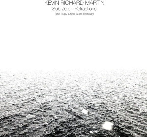 the album cover for Martin, Kevin Richard - Sub Zero: Refractions (The Bug/Ghost Dubs Remixes)