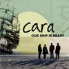 the album cover for Cara - Our Ship Is Ready