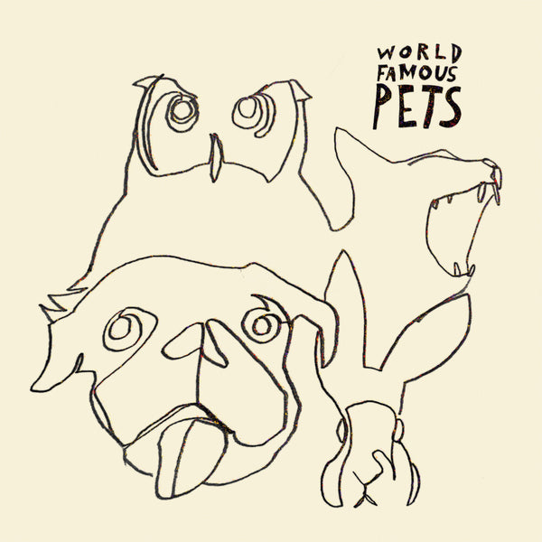 the album cover for World Famous Pets - World Famous Pets