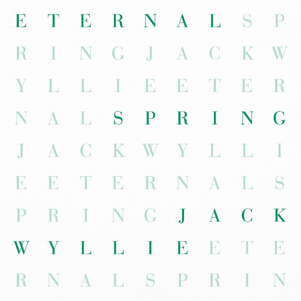 the album cover for Jack Wyllie - Eternal Spring (Blk) [Limited Edition] (Eco) (Uk)