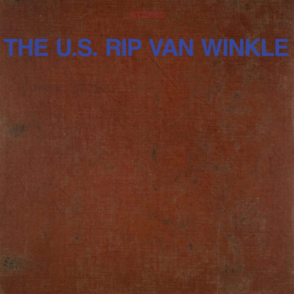 the album cover for U.S. Rip Van Winkle - U.S. Rip Van Winkle
