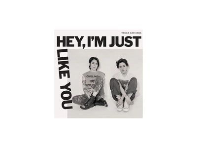 Tegan & Sara - Hey, I'm Just Like You (Opaque Canary Yellow Vinyl, Indie Exclusive)