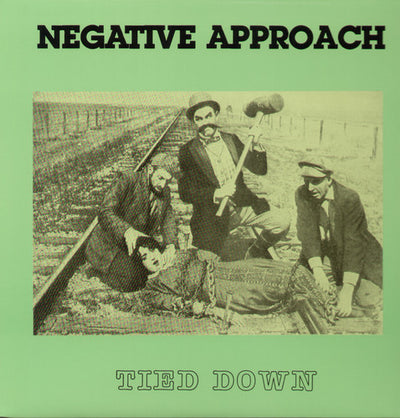 Negative Approach - Tied Down (Vinyl LP) - Pale Blue Dot Records