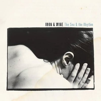 Iron & Wine - The Sea and The Rhythm (Vinyl LP) - Pale Blue Dot Records