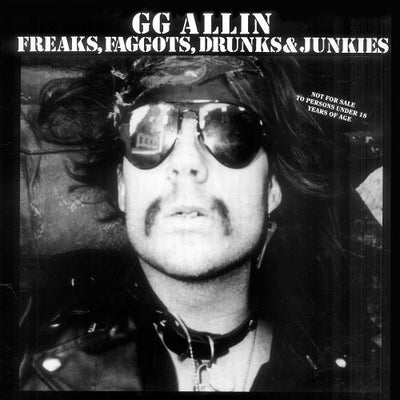 G.G. Allin - Freaks, Faggots, Drunks and Junkies (Vinyl LP)