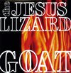 The Jesus Lizard - Goat [Remastered] [Bonus Tracks] [Deluxe Edition] (Vinyl LP)
