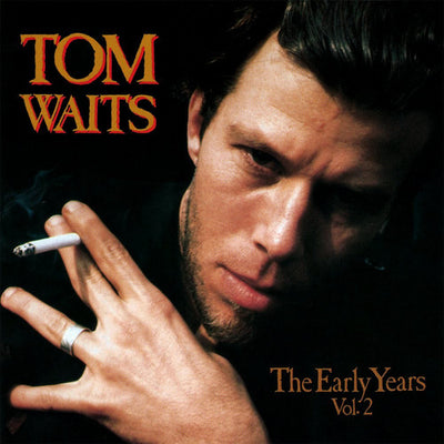 Tom Waits - The Early Years, Vol. 2 (Vinyl LP) - Pale Blue Dot Records