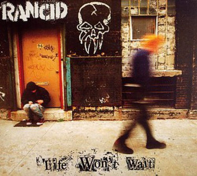 Rancid - Life Won't Wait (Vinyl LP) - Pale Blue Dot Records