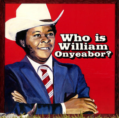 William Onyeabor - World Psychedelic Classics 5: Who Is William Onyeabor (Vinyl LP) - Pale Blue Dot Records
